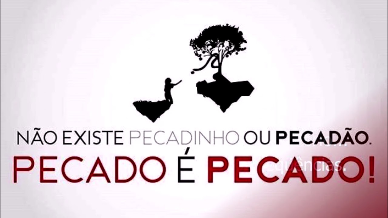 Pecadinho e Pecadão. Sim, eles existem.